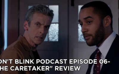 DB 06-Don’t Blink Episode 06-The Caretaker Review