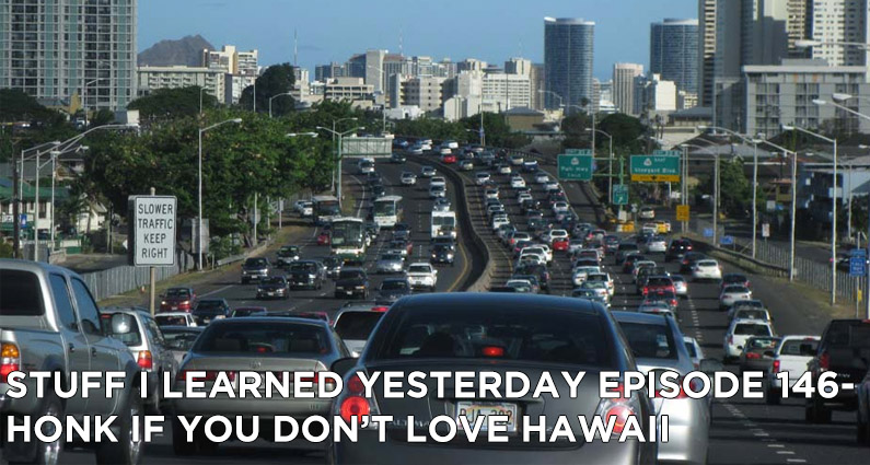 146 -Don’t Honk if You Love Hawaii