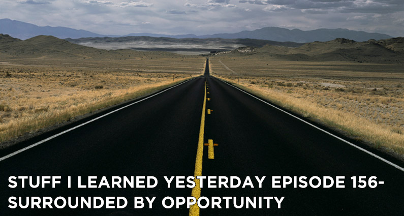 156- Surrounded By Opportunity