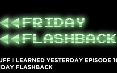 160- Friday Flashback