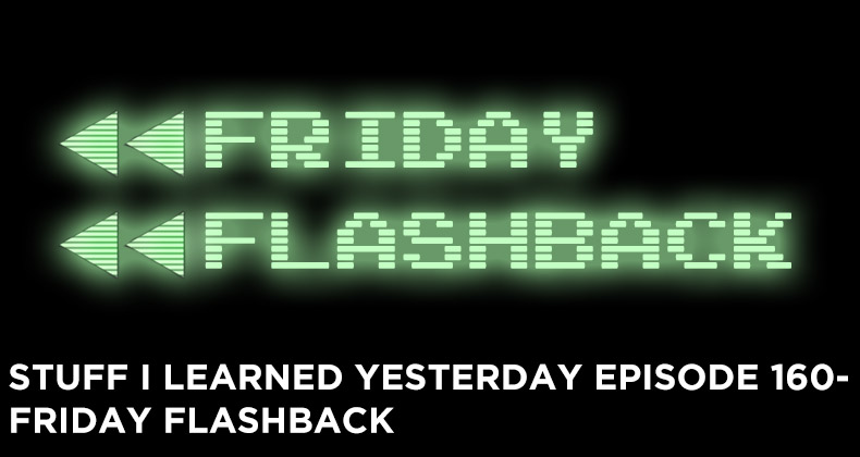 160- Friday Flashback