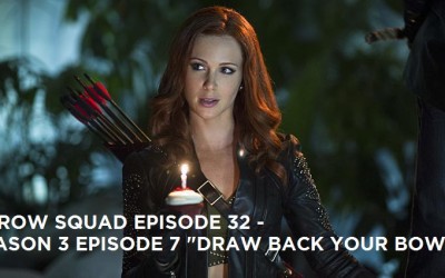 AS 32 – S3E7 – “Draw Back Your Bow”