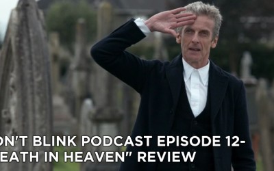 DB 12-Don’t Blink Episode 12-Death in Heaven Review