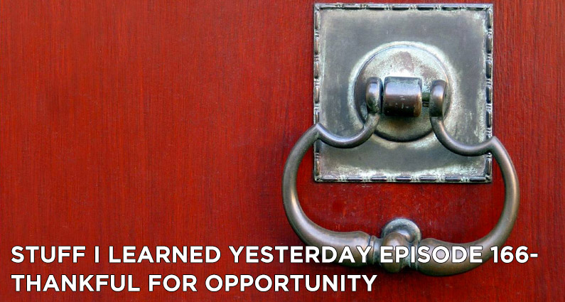 166- Thankful for Opportunity