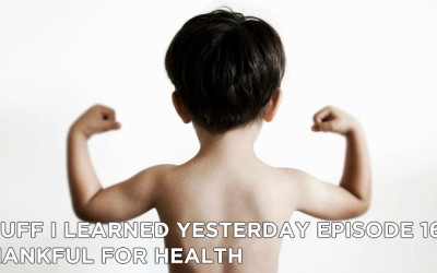 167- Thankful for Health