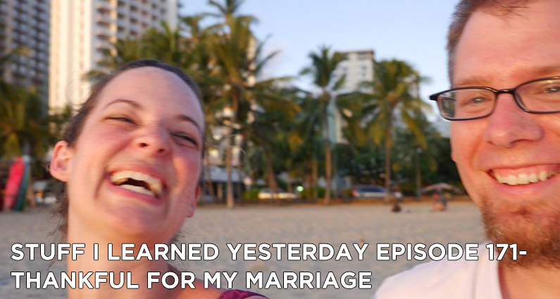 171- Thankful For My Marriage