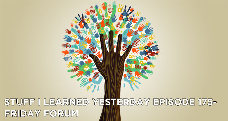 175- Friday Forum