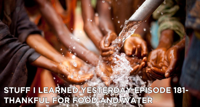 181- Thankful For Food and Water