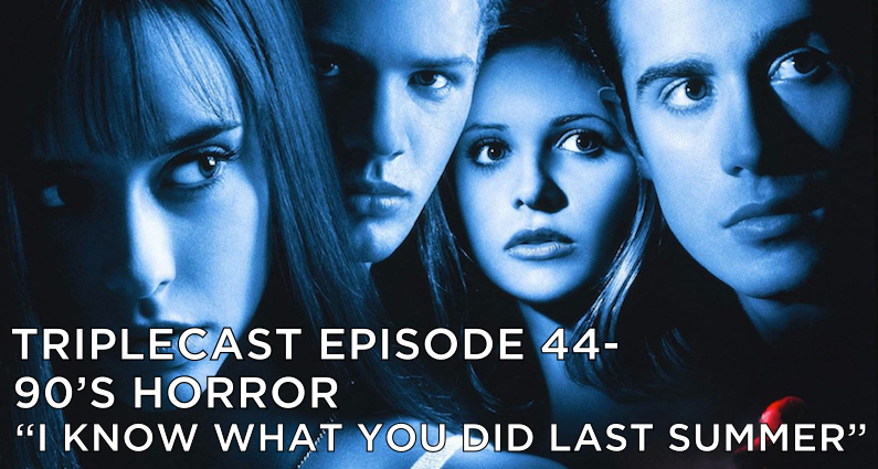 TC44 – 90’s Horror I Know What You Did Last Summer