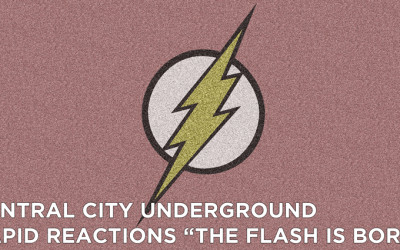 CCU 19 – Rapid Reactions “The Flash Is Born”