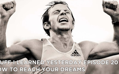 207- How To Reach Your Dreams