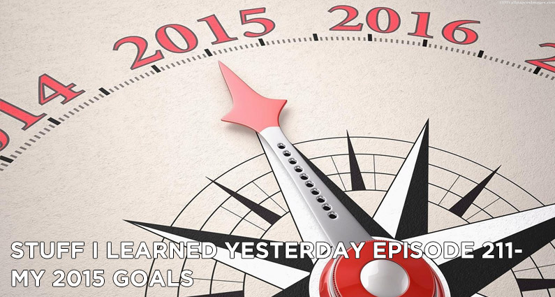 211- My 2015 Goals