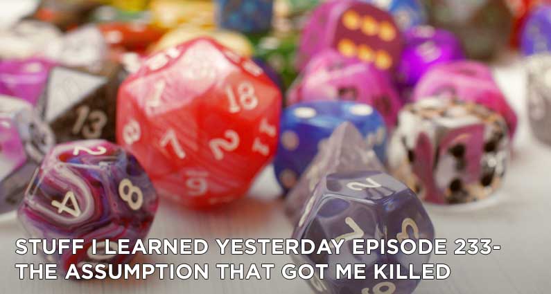 233- The Assumption That Got Me Killed