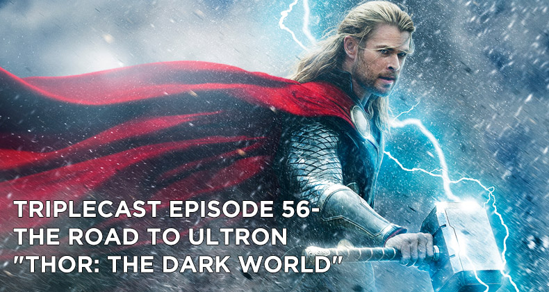 TC56 – Road to Ultron Thor: The Dark World