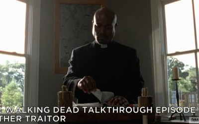 TWDTT 016 – Spend (S5E14) Supplemental – Father Traitor