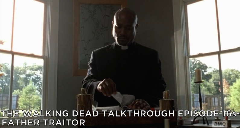 TWDTT 016 – Spend (S5E14) Supplemental – Father Traitor