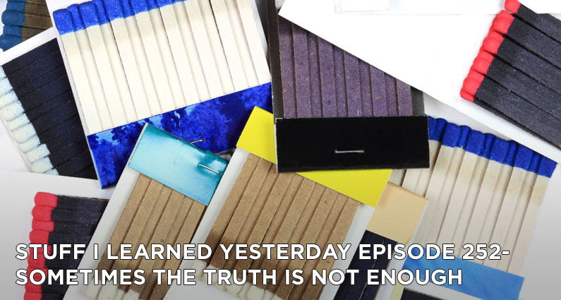 252- Sometimes The Truth Is Not Enough