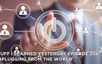 258- Unplugging From The World