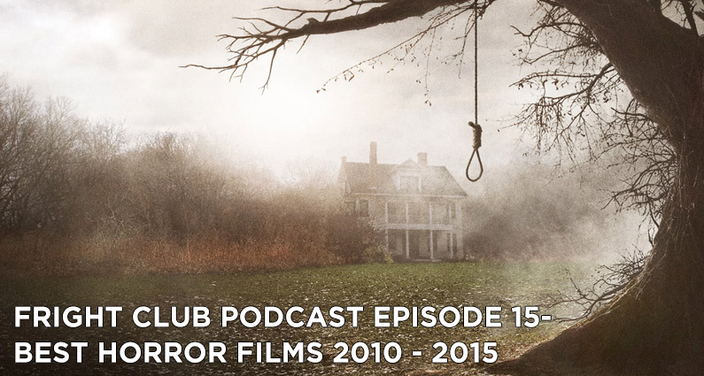 FC 15- Best Horror Films 2010 – 2015