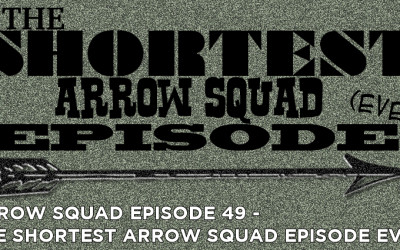 AS 49 – The Shortest Arrow Squad Episode Ever