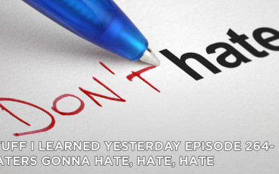 264- Haters Gonna Hate, Hate, Hate