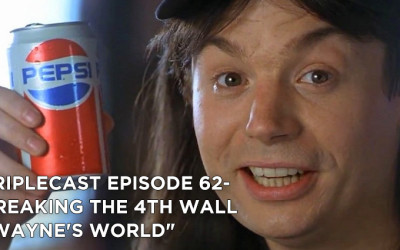 TC62 – Breaking the 4th Wall Wayne’s World