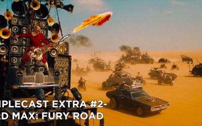 TC EXTRA #2 – Mad Max: Fury Road