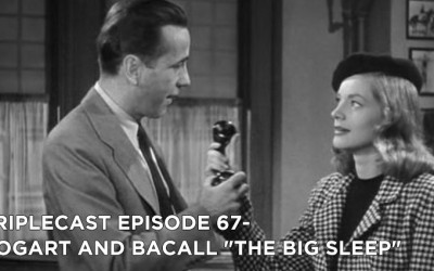 TC67 – Bogart & Bacall The Big Sleep