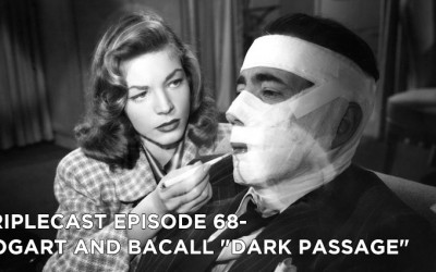 TC68 – Bogart & Bacall Dark Passage