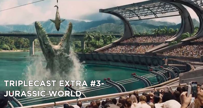 TC EXTRA #3 – Jurassic World