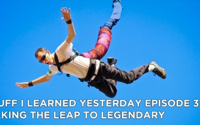 311- Making the Leap to Legendary