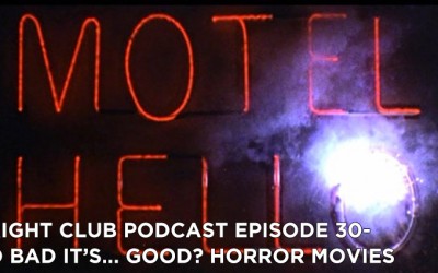 FC 30- So Bad it’s…Good Horror Movies