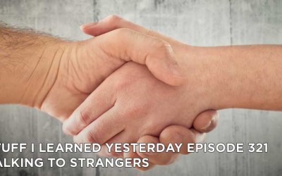321- Talking To Strangers