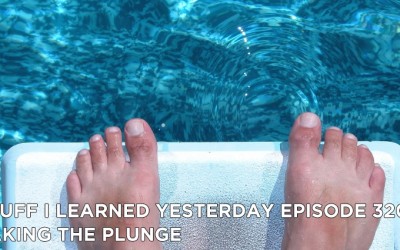 320- Taking the Plunge