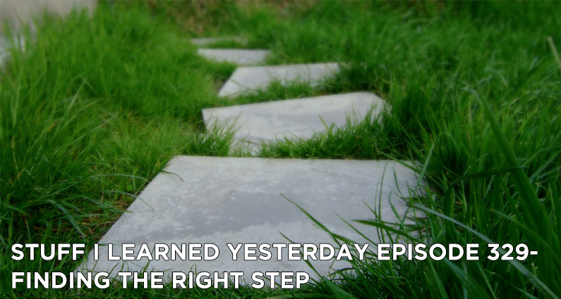 329- Finding the Right Step