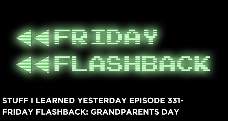 331- Friday Flashback: Grandparents Day