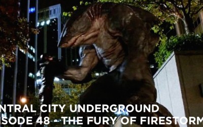 CCU 48 – S2 E4 – The Fury Of Firestorm