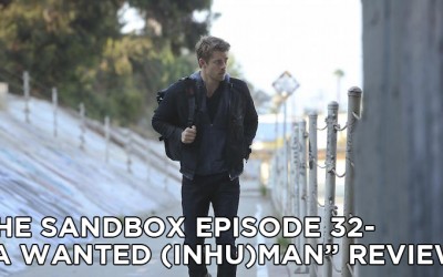 SB32 – S3E3 – A Wanted (Inhu)man Review