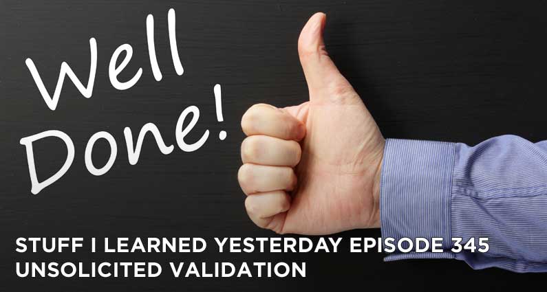 Unsolicited Validation