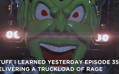 350- Delivering a Truckload of Rage