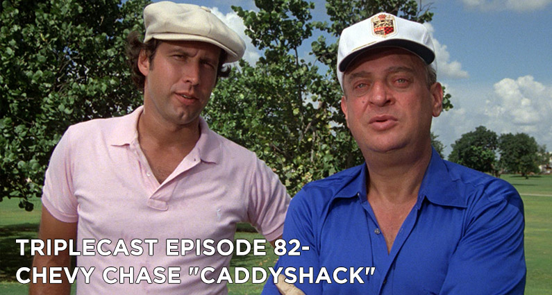 TC82 – Chevy Chase “CaddyShack”