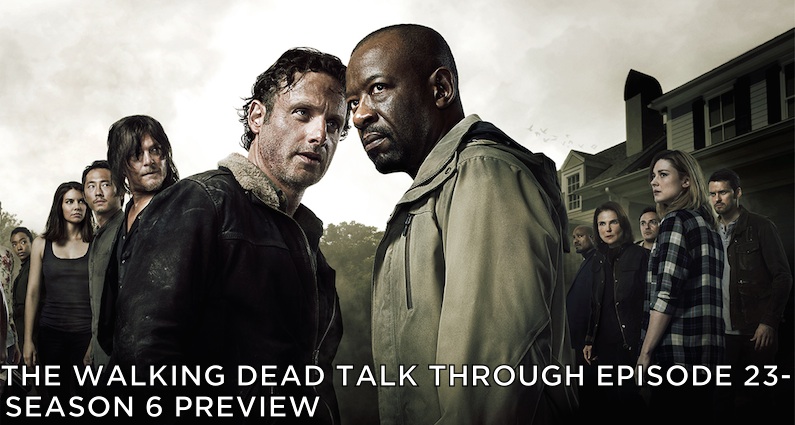 TWDTT 023 – Season 6 Preview