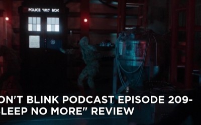 DB 209-Don’t Blink Episode 209- Sleep No More
