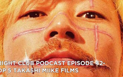 FC 42- Top 5 Takashi Miike Films