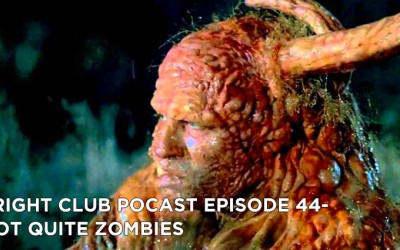 FC 44- Not Quite Zombies