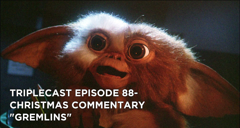 TC88 – Christmas Commentary “Gremlins”