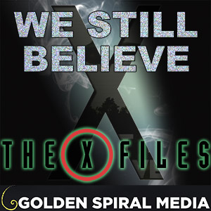 We Still Believe: An X-Files Podcast
