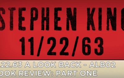 ALB02 – S1 – 11.22.63 Book Review: Part 1