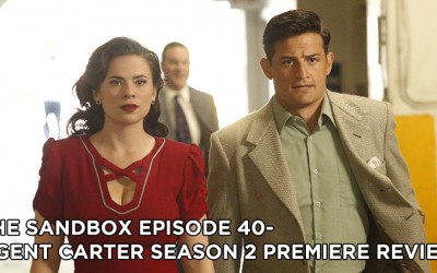 SB40 – Agent Carter S2E1-E2 – The Lady in the Lake and A View in the Dark Review