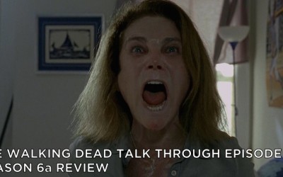 TWDTT 032 – Season 6a Review